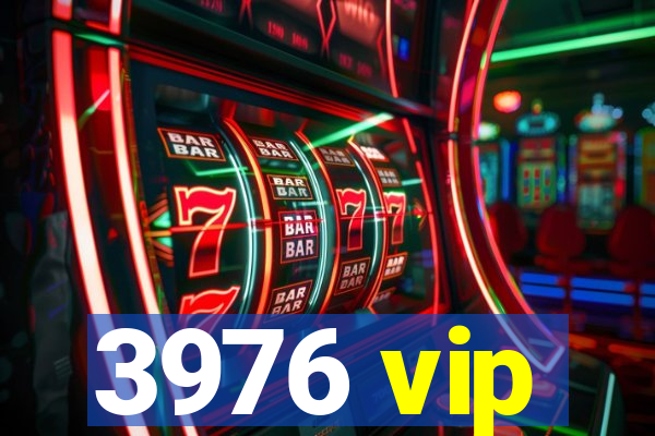 3976 vip